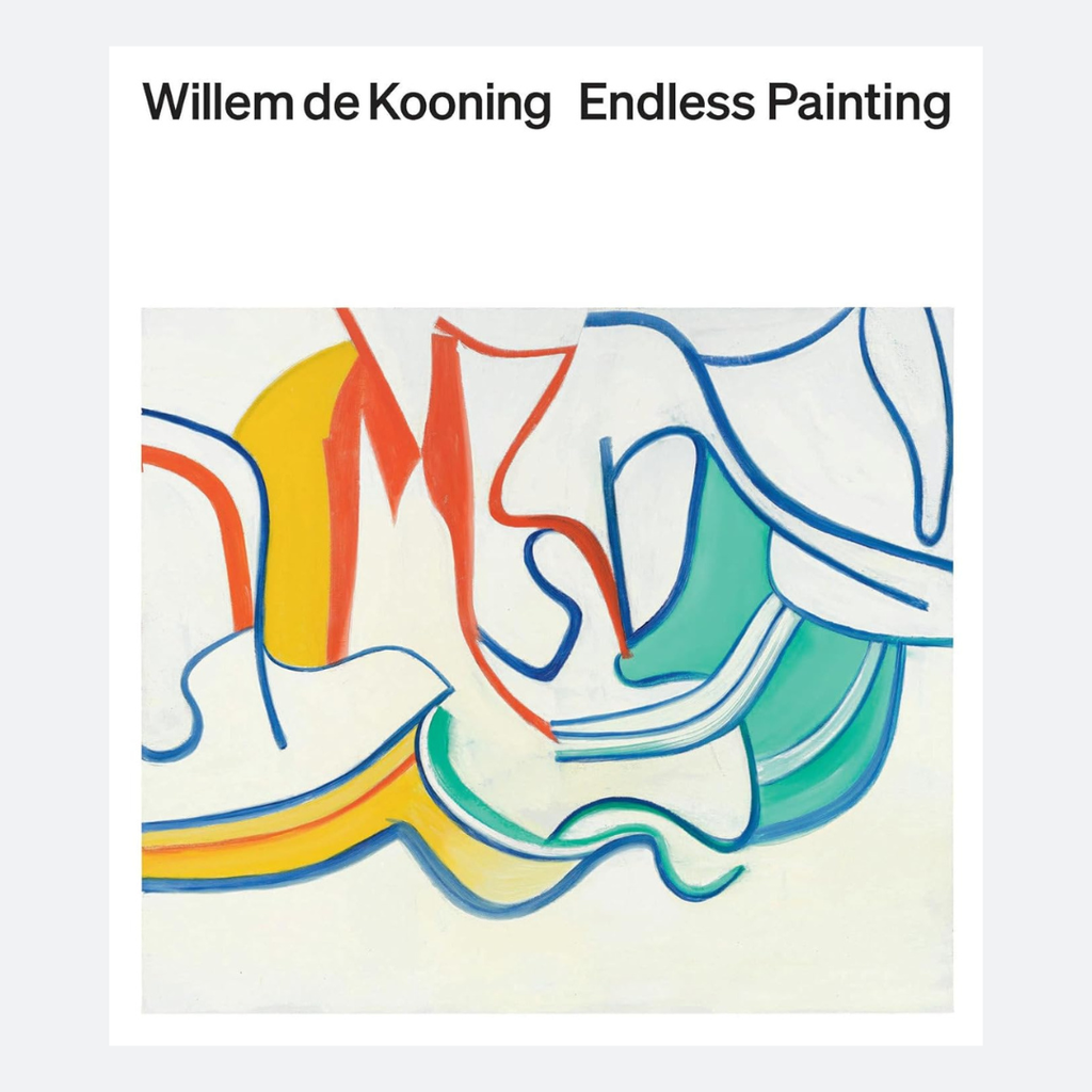 Libro Willem de Kooning: Endless Painting